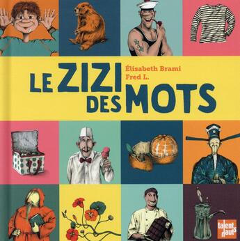 Couverture du livre « Le zizi des mots » de Elisabeth Brami et Fred L. aux éditions Talents Hauts