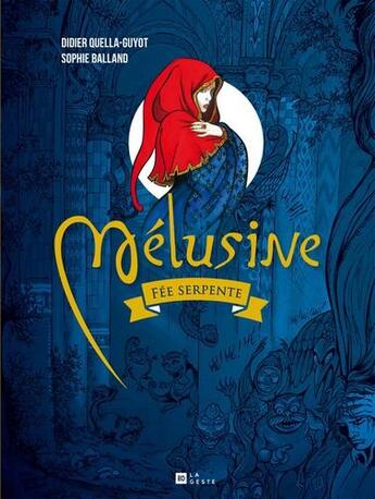 Couverture du livre « Mélusine ; fée serpente » de Didier Quella-Guyot et Sophie Balland aux éditions Geste