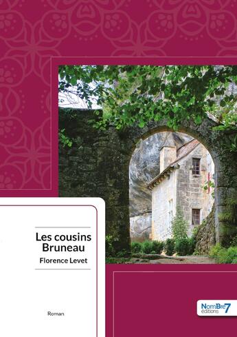 Couverture du livre « Les cousins Bruneau » de Florence Levet aux éditions Nombre 7