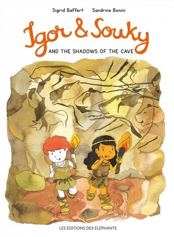 Couverture du livre « Igor and Souky and the shadows of the cave » de Sandrine Bonini et Sigrid Baffert et Ilona Meyer aux éditions Editions Des Elephants