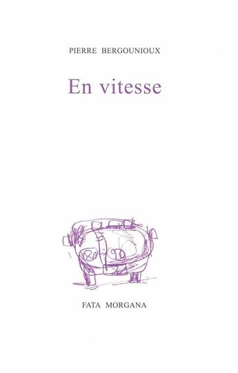 Couverture du livre « En vitesse » de Pierre Bergounioux aux éditions Fata Morgana