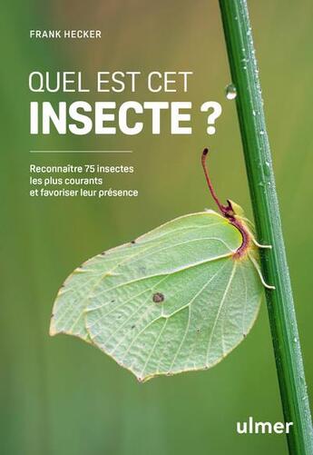 Couverture du livre « Quel est cet insecte ? » de Frank Hecker aux éditions Eugen Ulmer