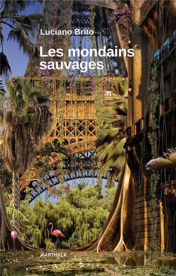 Couverture du livre « Les mondains sauvages » de Luciano Brito aux éditions Karthala