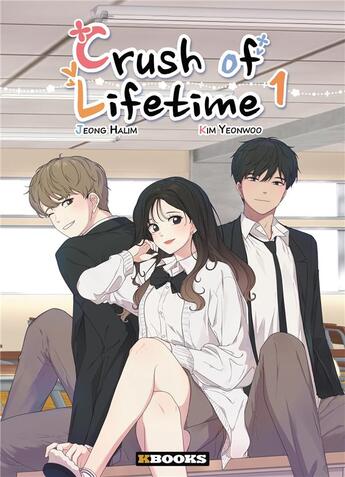 Couverture du livre « Crush of lifetime t01 » de Kim/Jeong aux éditions Kbooks