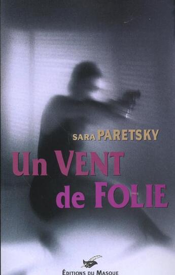 Couverture du livre « Un vent de folie » de Paretsky-S aux éditions Editions Du Masque