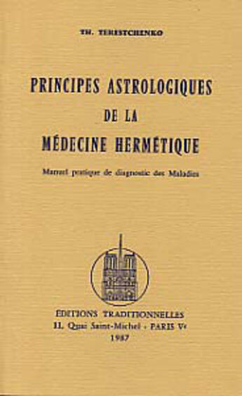 Couverture du livre « Principes astrologiques de la medecine hermetique » de Th. Terestchenko aux éditions Traditionnelles