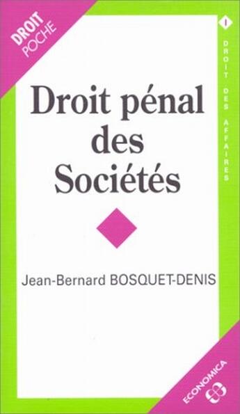 Couverture du livre « DROIT PENAL DES SOCIETES » de Bosquet-Denis/Jean-B aux éditions Economica