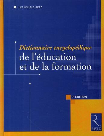 Couverture du livre « Dictionnaire encyclopédique de l'éducation et de la formation (3e édition) » de Champy/Eteve aux éditions Retz