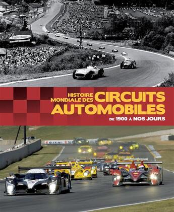 Couverture du livre « Histoire mondiale des circuits automobiles » de Xavier Chauvin et Michel Morelli aux éditions Etai