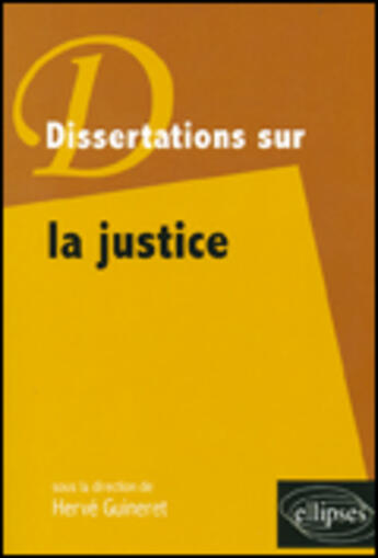 Couverture du livre « Justice (la) » de Herve Guineret aux éditions Ellipses