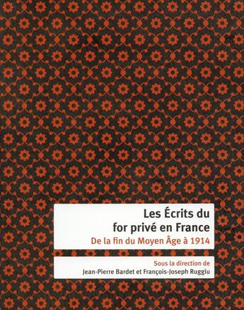 Couverture du livre « Ecrits du for prive en france » de Bardet/Ruggiu aux éditions Cths Edition