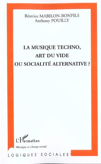 Couverture du livre « La musique techno, art du vide ou socialite alternative » de Mabilon-Bonfils aux éditions L'harmattan