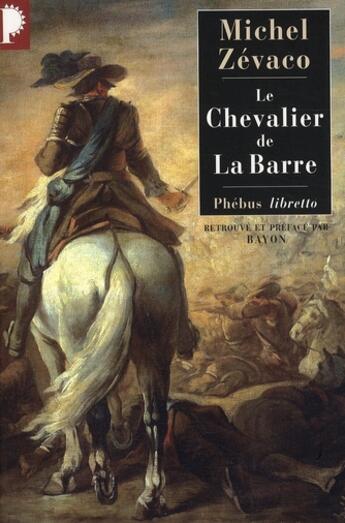 Couverture du livre « Le chevalier de la Barre » de Michel Zevaco aux éditions Libretto