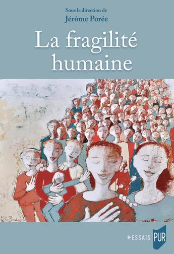 Couverture du livre « La fragilité humaine » de Jerome Poree et Collectif aux éditions Pu De Rennes