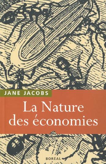 Couverture du livre « Nature des economies (la) » de Jane Jacobs aux éditions Boreal