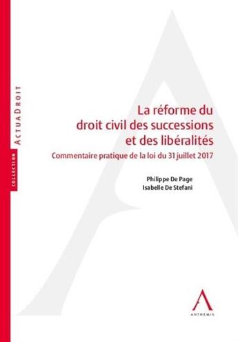 Couverture du livre « La réforme du droit civil des successions et des libéralités » de Philippe De Page et Isabelle De Stefani aux éditions Anthemis