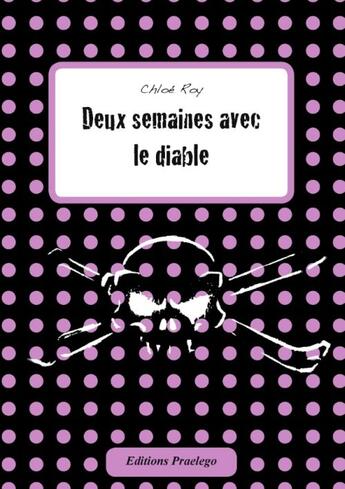 Couverture du livre « Deux Semaines Avec Le Diable » de Roy C aux éditions Praelego