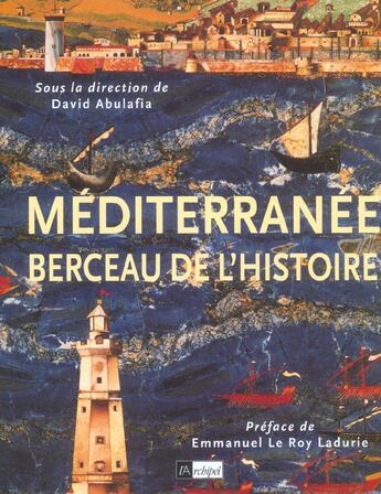 Couverture du livre « La mediterranee, berceau de l'histoire » de Abulafia David aux éditions Archipel