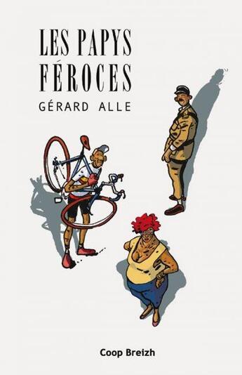 Couverture du livre « Les papys féroces » de Gerard Alle aux éditions Coop Breizh