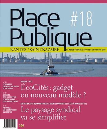 Couverture du livre « Place publique t.18 ; Nantes, Saint-Nazaire ; écocités ; gadget ou nouveau modèle ? le paysage syndical va se simplifier » de  aux éditions Joca Seria