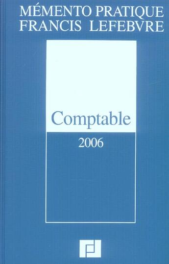 Couverture du livre « Mémento pratique ; comptable (édition 2006) » de  aux éditions Lefebvre