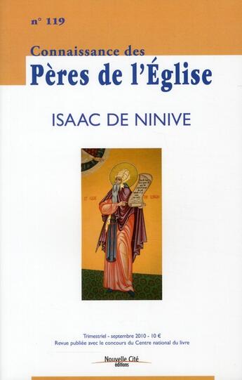 Couverture du livre « Connaissance des Pères de l'Eglise n.119 ; Isaac de Ninive » de  aux éditions Nouvelle Cite