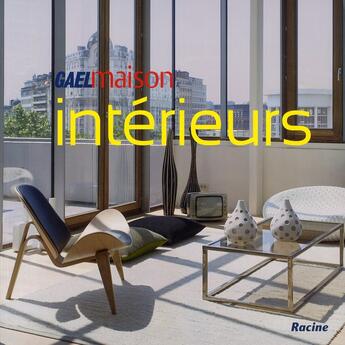 Couverture du livre « Intérieurs » de Gael Maison aux éditions Editions Racine