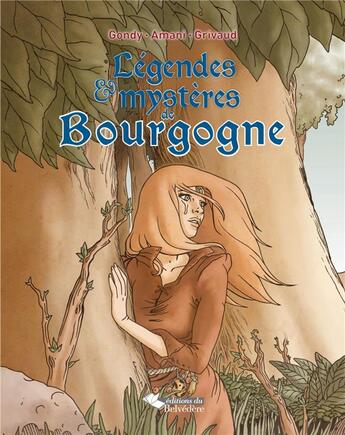 Couverture du livre « Légendes & mystères de Bourgogne » de Sandra Amani et Romain Gondy et Fred Grivaud aux éditions L'harmattan