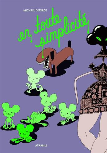 Couverture du livre « En toute simplicité » de Michael Deforge aux éditions Atrabile