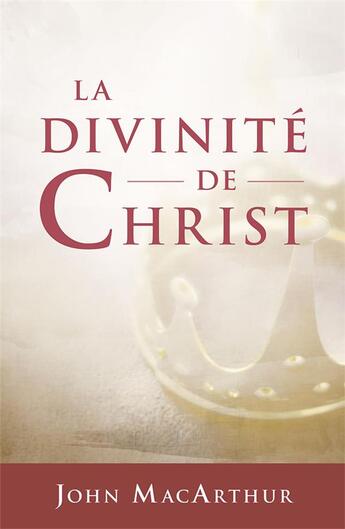 Couverture du livre « La divinité de Christ » de John Piper et John Macarthur aux éditions Publications Chretiennes