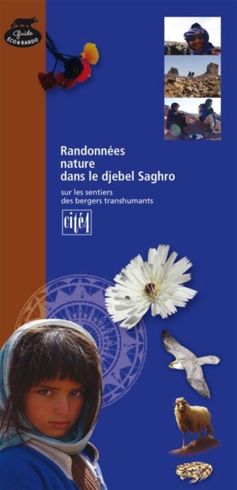 Couverture du livre « Randonnées nature dans le djebel Saghro ; sur les sentiers des bergers transhumants » de Jean-Claude Boutet aux éditions Cite 4