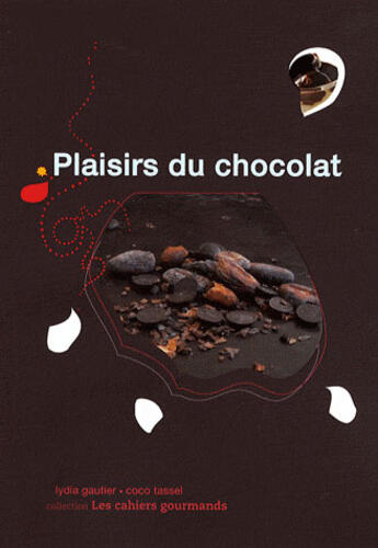 Couverture du livre « Plaisirs du chocolat » de Coco Tassel et Gautier Lydia aux éditions Paja