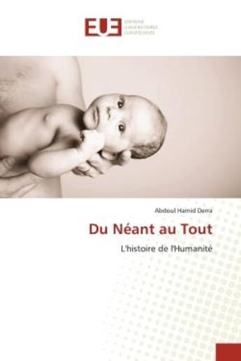 Couverture du livre « Du neant au tout - l'histoire de l'humanite » de Derra Abdoul Hamid aux éditions Editions Universitaires Europeennes