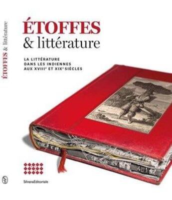 Couverture du livre « Étoffe et littérature : la littérature dans les étoffes aux XVIIIe et XIXe siècles » de Montandon/Alain aux éditions Silvana