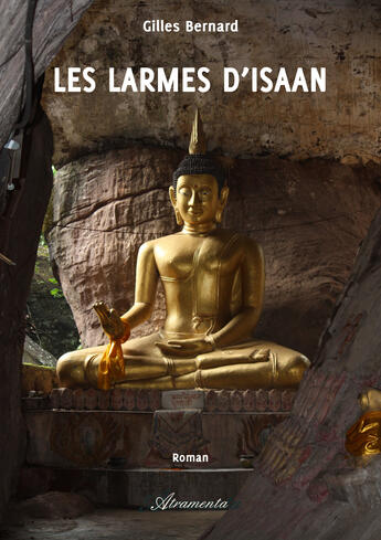 Couverture du livre « Les larmes d`Isaan » de Gilles Bernard aux éditions Atramenta