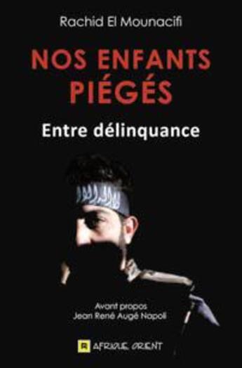 Couverture du livre « Nos enfants piégés » de Rachid El Mouacifi aux éditions Afrique Orient