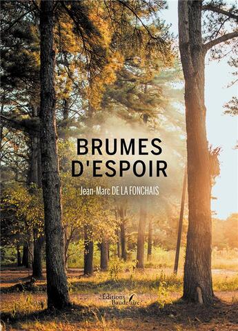 Couverture du livre « Brumes d'espoir » de Jean-Marc De La Fonchais aux éditions Baudelaire