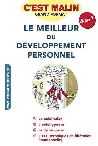 Couverture du livre « C'est malin grand format ; le meilleur du développement personnel, c'est malin ; la méditation, l'autohypnose, le lâcher prise et l'EFT (techniques de libération émotionnelle) » de  aux éditions Leduc