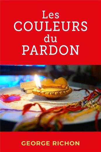 Couverture du livre « Les couleurs du pardon » de George Richon aux éditions Librinova