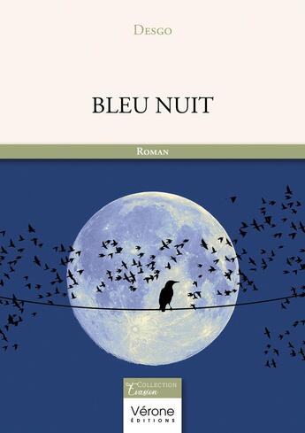 Couverture du livre « Bleu Nuit » de Desgo aux éditions Verone