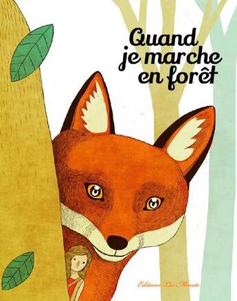 Couverture du livre « Quand je marche en forêt » de Michael El Fathi et Toni Demuro aux éditions Les Minots
