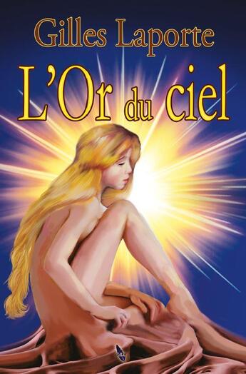 Couverture du livre « L'or du ciel » de Gilles Laporte aux éditions A&h