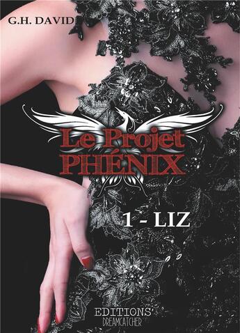 Couverture du livre « Le projet phenix t.1 » de G.H. David aux éditions Dreamcatcher