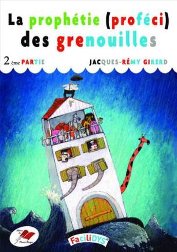 Couverture du livre « La prophétie des grenouilles ; deuxième partie » de Jacques-Remy Girerd aux éditions Terres Rouges