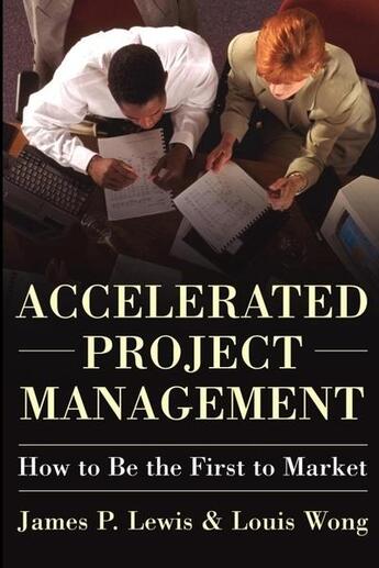 Couverture du livre « Accelerated project management - how to be first to market » de James Lewis aux éditions Mcgraw-hill Education