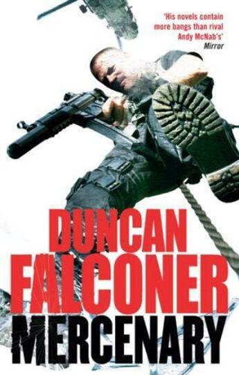 Couverture du livre « Mercenary » de Duncan Falconer aux éditions Little Brown Book Group Digital