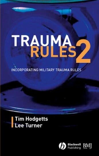 Couverture du livre « Trauma Rules 2 » de Timothy J. Hodgetts et Lee Turner aux éditions Bmj Books