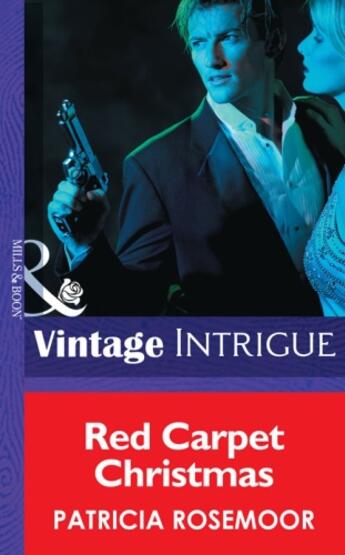 Couverture du livre « Red Carpet Christmas (Mills & Boon Intrigue) (Club Undercover - Book 5 » de Patricia Rosemoor aux éditions Mills & Boon Series