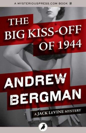 Couverture du livre « The Big Kiss-Off of 1944 » de Andrew Bergman aux éditions Head Of Zeus