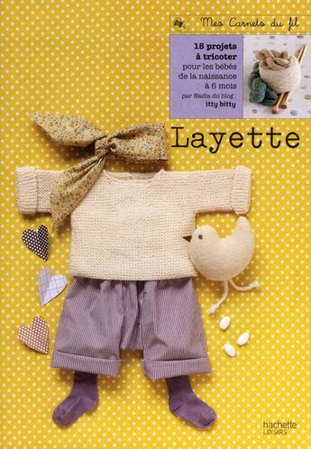 Couverture du livre « La layette ; secret de fabrication » de N Cretin-Lechenne aux éditions Hachette Pratique